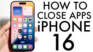 How To Close Apps On iPhone 16 [upl. by Staford]