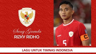 RIZKY RIDHO  LAGU UNTUK TIMNAS INDONESIA [upl. by Malina339]