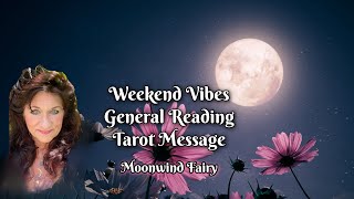 Weekend Vibes General Reading Follow Your Bliss… [upl. by Aicena]