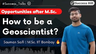 How to be Geoscientist  Samaun Saifi  After MSc Chemistry  IIT Bombay [upl. by Piscatelli540]