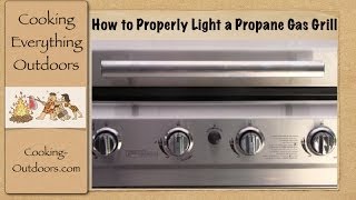 How to Properly Light a Propane Gas Grill  Easy Grilling Tips [upl. by Reinaldos]