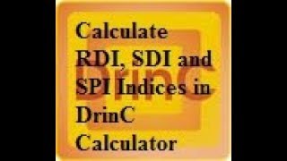 How to Calculate RDI SDI and SPI Drought Indices using DrinC Calculator English [upl. by Valonia946]