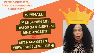 Desorganisierter Bindungsstil oder Narzisst Die Überschneidungen amp WESENTLICHEN Unterschiede [upl. by Audres]