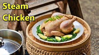 Healthy Steam Chicken Recipe [upl. by Attenaej]