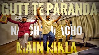 GUTT TE PARANDA MIX NACHO NACHO MIX MAIN NIKLA  BY CHOREOGRAPHERPRINCETHAKUR dance wedding [upl. by Giefer694]