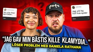 ”VI HAR KLAMYDIA”  LÖSER PROBLEM MED DANIELA RATHANA [upl. by Otipaga]