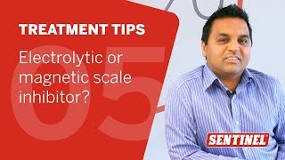 Electrolytic or Magnetic scale inhibitors Sentinel Treatment Tips 4 [upl. by Yardley]