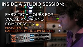 Dangerous COMPRESSOR Fab Tracks Live Vocals and Piano [upl. by Robenia402]