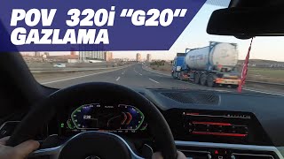 POV 320i quotG20quot Gazlama  Yazılımlı Performans Viraj Son Hız 0100 Hızlanma [upl. by Farro]