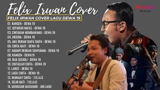 FELIX IRWAN COVER LAGU DEWA 19  KANGEN SEPARUH NAFAS  FULL ALBUM COVER [upl. by Ain89]