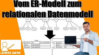 Vom ERModell zum relationalen Datenmodell [upl. by Easlehc]