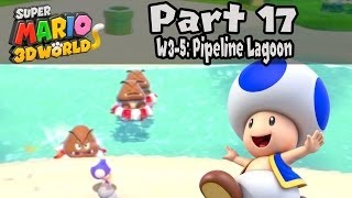 Super Mario 3D World  Part 17 World 35 quotPipeline Lagoonquot 100 Walkthrough [upl. by Gerrilee108]