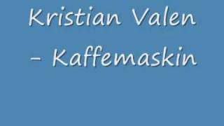 Kristian Valen  Kaffemaskin wmv [upl. by Terrell]