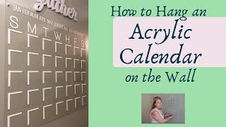 How to Hang an ACRYLIC CALENDAR for wall [upl. by Catherina]