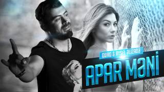 QURD ft Aysel Əlizadə  Apar məni [upl. by Narret]