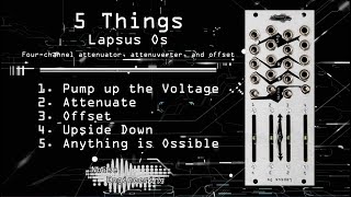 5 Things you can do with the Lapsus Os attenuatorattenuverter module from Noise Engineering [upl. by Stralka]