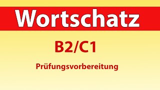 Wortschatz erweitern B2  C1 [upl. by Aridatha]