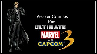 UMVC3 Combos  Wesker Confirms [upl. by Ehcsrop]