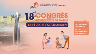 18 ème Congrès de Pédiatrie de Rabat 2023 2ème jour [upl. by Laenahtan]