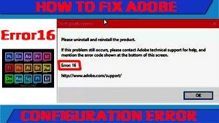 Configure Error Adobe Error 16 Fix  Easy 100 [upl. by Vince]