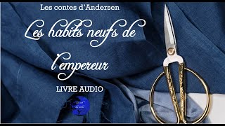 Les habits neufs de lempereur  Les contes dAndersen Livre Audio [upl. by Ojela]