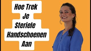 Hoe Trek Je Op De Juiste Manier Steriele Handschoenen Aan [upl. by Elahcim]