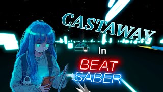 Castaway In Beat Saber [upl. by Omidyar]