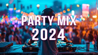 PARTY REMIX 2024 🔥 Mashups amp Remixes Of Popular Songs 🔥 DJ Remix Club Music Dance Mix 2024 [upl. by Nyltyak]