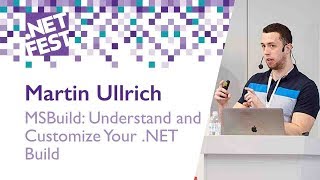 MSBuild Understand and Customize Your NET Build Martin Ullrich NET Fest 2018 [upl. by Tavish580]