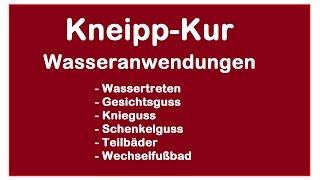 Kneipp Therapie Kur Anwendungen  Wasseranwendungen Kneippkuren Immunsystem [upl. by Ahsika]