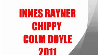 MC INNES RAYNER CHIPPY COLM DOYLE TRACK 6 [upl. by Myer450]