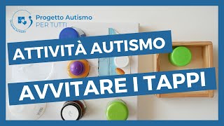 Attività per autistici avvitare tappi per sviluppare la motricità fine [upl. by Deborah]