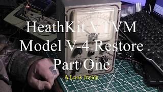 Heathkit V4 VTVM Restore Part One  A Look Inside [upl. by Aliehs164]