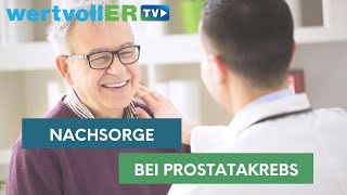 Prostatakrebs Nachsorge Rehabilitation und PSA Wert Kontrollen [upl. by Attoynek]