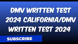 DMV WRITTEN TEST 2024 CALIFORNIADMV WRITTEN TEST 2024dmv [upl. by Edson]