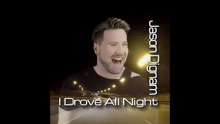 I Drove All Night  Jason Dignam Cyndi Lauper Cover [upl. by Rehtnug]