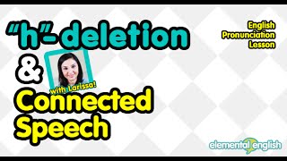 hdeletion in Connected Speech  English Pronunciation [upl. by Sirtemed367]