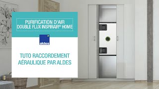 Tuto raccordement aéraulique par Aldes  Ventilation doubleflux InspirAIR® Side [upl. by Raymond]