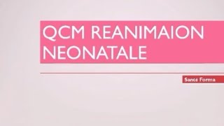 QCM EN ERÉANIMATION NÉONATALEPOUR RÉUSSIR VOTRE PRÉPARATION EAP 11MASTER ET RECRUTEMENT [upl. by Soalokin]