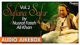 Sufiana Safar By Nusrat Fateh Ali Khan Vol2  Romantic Sufi Qawwali Songs  Nupur Audio [upl. by Ierdna]