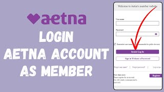 Aetna Login  How to Sign In to Aetna Medicare Account in 2024 EASY [upl. by Raymonds631]