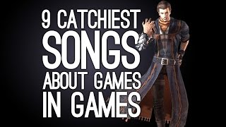 The 9 Catchiest Songs About Games Inside Games [upl. by Sakul]