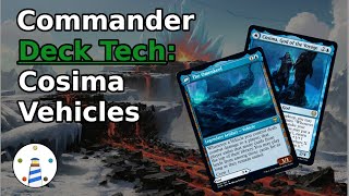 MTG Commander Cosima  Omenkeel Vehicles Deck Tech [upl. by Ynohtna]