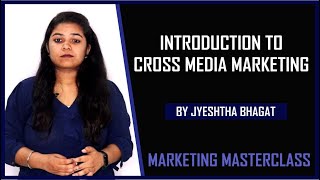 What is Cross Media Marketing  Marketing Masterclass  Cross Channel Marketing Strategies [upl. by Kelwunn]