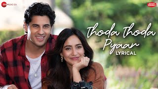 Thoda Thoda Pyaar  Sidharth Malhotra amp Neha Sharma  Stebin Ben Nilesh Ahuja Kumaar  Lyrical [upl. by Sluiter763]