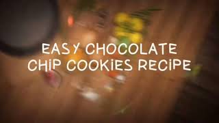 Easy Chocolate Chip Cookies recipe [upl. by Airamana786]