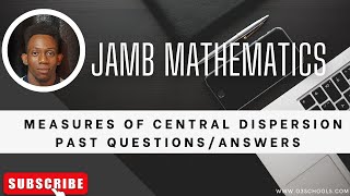 JAMB Mathematics 2025 EP 36  Measures of Dispersion  Likely Exam Questions and Solutions [upl. by Adnilema941]