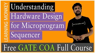 Understanding Hardware Design for Microprogram Sequencer  Lesson 45  Computer Organization [upl. by Odlonyer]