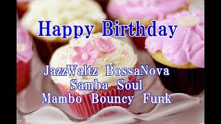 Jazz BGM Happy Birthday 🎁 song music Jazz bossanova mambo１ｈ 大人誕生日 BGM ボサノバ ジャズ [upl. by Dombrowski234]