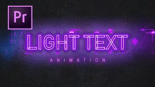 Membuat Animasi LIGHT TEXT Dengan Adobe Premiere Pro [upl. by Eniarda390]